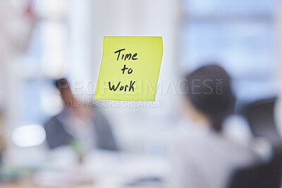 Buy stock photo Shot of a sticky note on the glass window of a boardroom with the words “time to work” written on it in a modern office