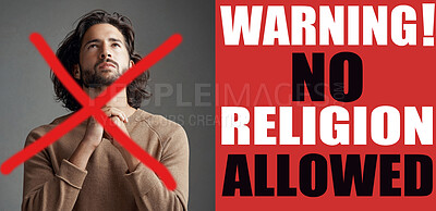 Buy stock photo Ban, prejudice or censorship of freedom in religion with a man praying next to warning text to deny liberty. Oppression, discrimination and the stop of human rights, faith or spiritual belief in god