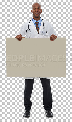 Buy stock photo Happy black man, portrait and doctor with billboard for advertising isolated on a transparent PNG background. African male person, surgeon or medical professional holding sign or poster in healthcare