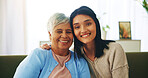 Portrait, senior mother and happy woman in home for love, care and support in living room. Face, adult daughter and elderly mom with smile on sofa together for bonding, family connection and relax