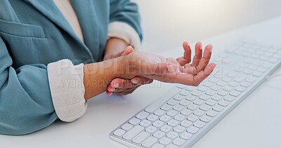 Buy stock photo Business woman, hands and wrist pain from carpal tunnel syndrome, typing or injury on office desk. Closeup of female person with sore arm, inflammation or discomfort and joint ache at the workplace