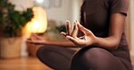 Hands, meditation and yoga with woman on floor in home for awareness, balance or zen closeup. Inner peace, mudra and relax with yogi person in apartment for mental health exercise or mindfulness
