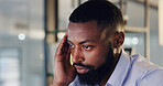 Stress, headache and black man in office at night with burnout or fatigue for investment deadline. Mistake, exhaustion and African financial advisor with migraine for finance project in workplace.