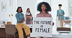 Business women with protest sign, empowerment and gender equality in office and serious female employees. Corporate movement, strong and vision with leadership, career development and future growth.