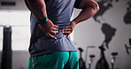 Back pain, hands and fitness man at gym with mistake, accident or closeup of anatomy emergency. Backache, body and male athlete with arthritis, osteoporosis or fibromyalgia, problem or workout injury