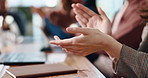 Hands, applause and business people with celebration for winner, support and praise in office. Group, meeting and clapping for success with target achievement, good news or congratulations for reward