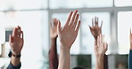Business people, hands raised and meeting with question for engagement or interaction in office. Group, employees or team with answer for unity, solidarity or participation together in workplace