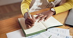 Hands, finance and woman with notebook writing for budget planning, taxes review and insurance. Home, laptop and above of person with documents for financial report, online banking or savings account