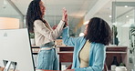 Business women, computer and high five for teamwork, funding and idea approval with project planning. Manager, employee and excited for brand consultant, creative agency and proposal celebration