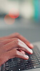 Hands, research and typing with keyboard in office for news report, media and article publication. Bokeh, person or planning with laptop in workplace for online blog, journalism or story development.