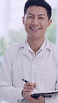 Clipboard, face and smile of Asian man in laboratory for medical or pharmaceutical research. Healthcare, investigation and writing notes with happy scientist at work for results of clinic trial