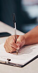 Hand, writing and clipboard in office with document, health insurance application and administration. Person, complete info and consent form in workplace for medical aid policy, checklist and survey.