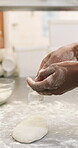 Bakery, dough and hands of person in kitchen for flour ingredients, bread and small business. Cooking, pastry chef and restaurant catering with baker in cafe for sourdough prep and hospitality