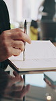 Hands, thinking and writing with person in office for small business management or planning. Agenda, notebook and pen with employee at desk in startup workplace for calendar, checklist or inspiration
