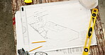 Blueprint, architecture and construction site with tool for floor plan on table for property design. Creative, civil engineering and document for renovation, remodeling and above sketch for precision